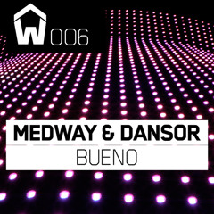 Medway & Dansor - Bueno