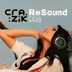 Crazik - Resound 008 on ETN.fm - April 2009