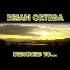 Brian Ortega - Dedicated To