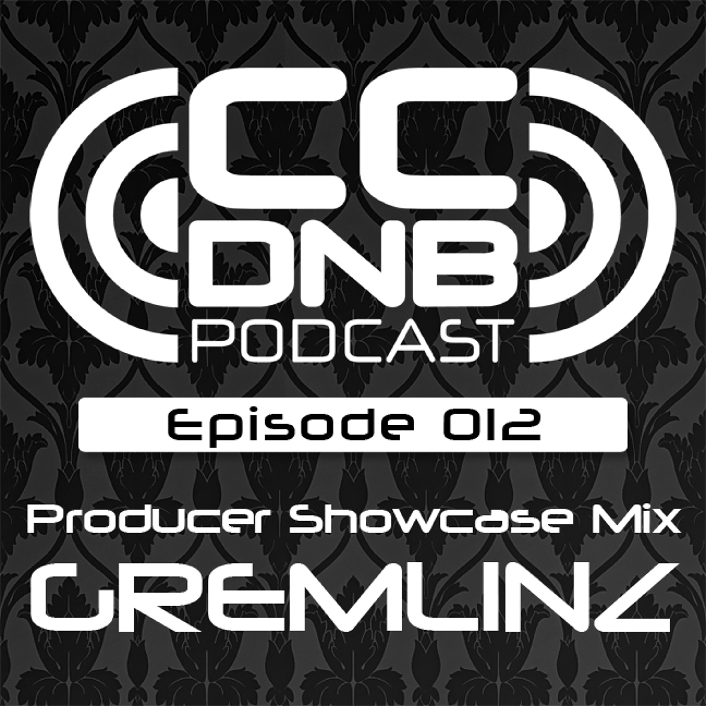 CCDNB 012 Prodcucer showcase mix featuring GREMLINZ