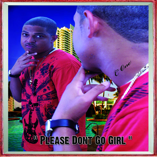 PLEASE DONT GO GIRL by C -One  mp3