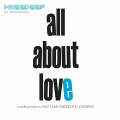Knee Deep feat Cathy Batistessa - All About Love (Lovebirds suite)