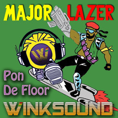 Pon De Floor - Mayor Lazer (WinkSound Remix)