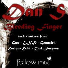 Dan S - Bleeding Finger (Gammick RMX)