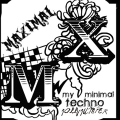 MAXIMAL-MY-MINIMAL     (this is not a remix 05)