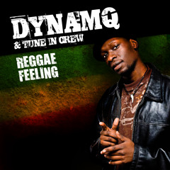 Dynamq & Tune In Crew - Reggae feeling