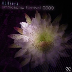 DJ Maitreya -Mix #83- Ambiosonic Festival (Summer 2009)