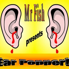 Mr Fish    Ear Popper