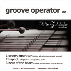 Belinse & Lavejazz - Groove Operator EP feat Tasty & Lampoe [Snipet]