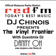 The Vinyl Frontier 104.9 Red FM Hosted By DJ Chinois with Guestmix DJ, Danny Oh