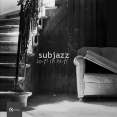 SubJazz - Lo-Fi In Hi-Fi