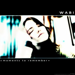 WABi - Moments To Remember