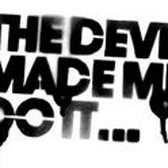 The Devil Made Me Do It... Oct 09' Mix