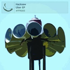 Hacksaw - Uber (Original Mix)