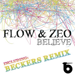 Flow & Zeo - Believe (Beckers Rmx)