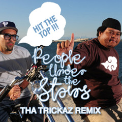 People Under the Stairs - Hit the Top (Tha Trickaz Remix)
