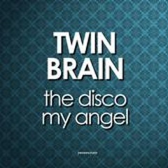 Twin Brain - My Angel