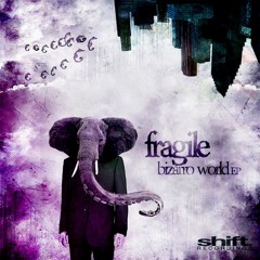Fragile & Chi - Mammon [Shift - Bizzarro World EP] (Now For FREE DL)