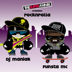 ROCKNROLLA/ DJ Maniak / Funsta MC