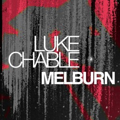 Luke Chable - Melburn