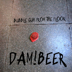 DAM!BUBBLE