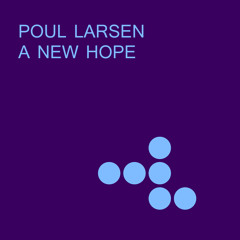 Poul Larsen - A New Hope