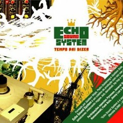 (Tempo Vai Dizer) Echo Sound System Feat. General Smiley - Echo Sound