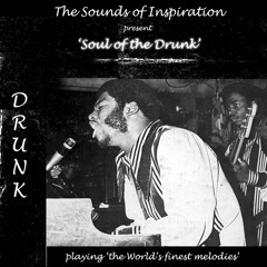 Soul Of 'THE DRUNK' Sounds Of Inspiration Mixtape