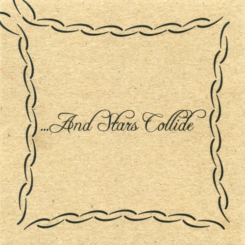 ...And Stars Collide - Every Step Takes Me Further From Home (Part II)