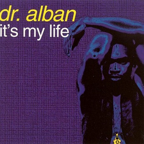 Stream Dr Alban - Its my life - Dj Roo! remix by djroo886 | Listen online  for free on SoundCloud