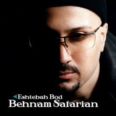 Behnam Saffarian ~ Eshtebah Bood .. uploaded