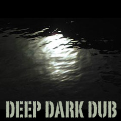 Deep Dark Dub