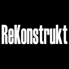 ReKonstrukt