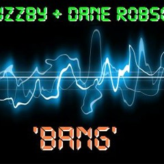 Buzzby & Dane Robson - Bang (SAMPLE)