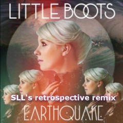Little Boots - Earthquake (SLL's retrospective remix)