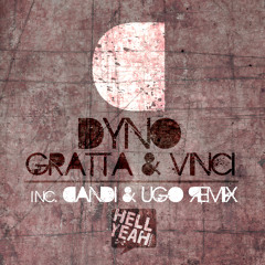 Dyno - Gratta - Hell Yeah