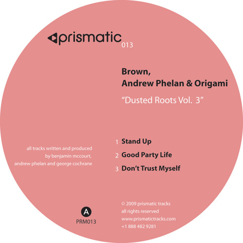 Brown, Andrew Phelan & Origami - Good Party Life - Prismatic Tracks