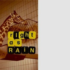 Right as rain