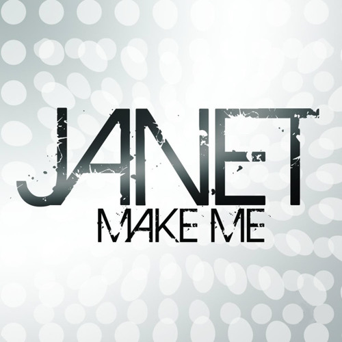 Janet - Make Me (DJ Dan Extended Vocal Mix) FREE DOWNLOAD