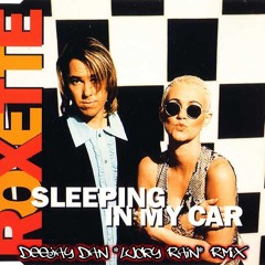 Roxette - Sleeping In My Car (DeeJay Dan 'Lucky Rain' Remix)