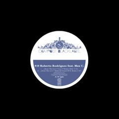 COMPOST BLACKLABEL #59 | Roberto Rodriguez feat. Max C. | "About This Love" (Vocal)