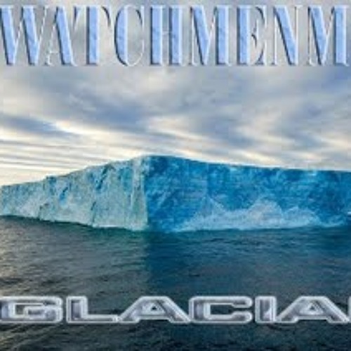 Watchmenmk - glacial