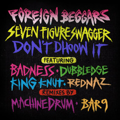 Foreign Beggars, Seven Figure Swagger Bar 9 Remix