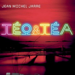 Jean-Michel Jarre - Téo & Téa