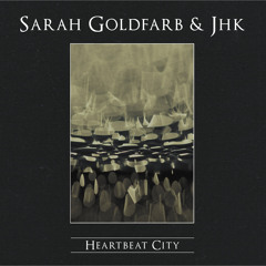 Sarah Goldfarb - Heartbeat City - Live set