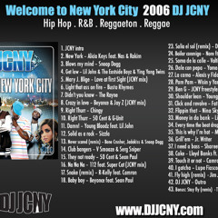 DJ JCNY - Welcome to New York City 2006 (Hip Hop . R&B . Reggaeton . Reggae)