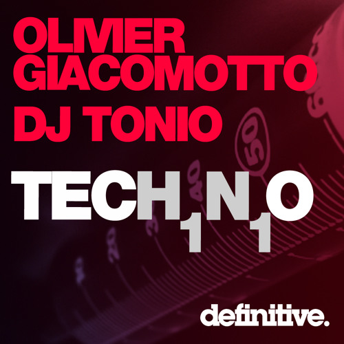 TECH1N1O - Original Mix (DJ Tonio, Olivier Giacomotto)