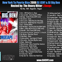 DJ JCNY & DJ BIG BEN - New York to Puerto Rico 2006 (Hip Hop . R&B . Reggaeton . Reggae)