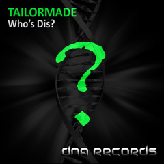 Tailormade - Who's Dis (A-Mac's Inhouse Remake)