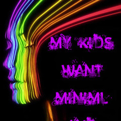 My kids want minimal and techno(3r1k G mix) dec 09